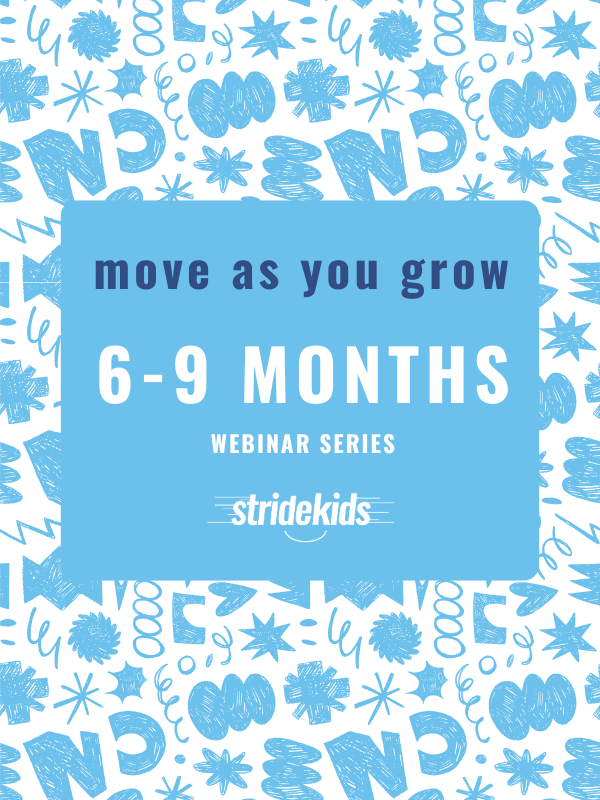 Move as You Grow: 6-9 months