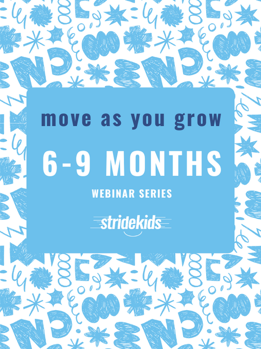 Move as You Grow:  6-9 months