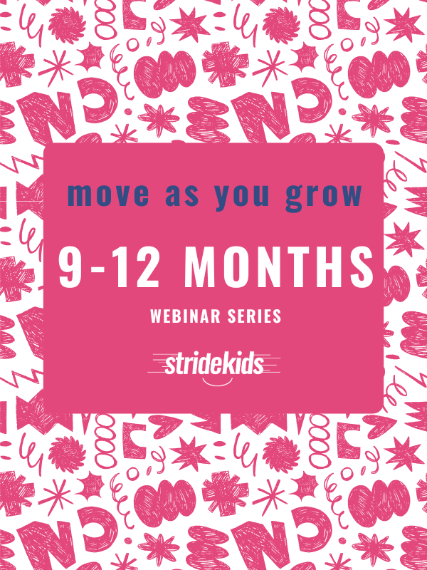 Move as You Grow:  9-12 months